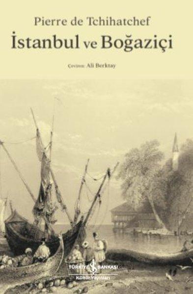 İstanbul ve Boğaziçi | İş Bankası Kültür Yayınları (İnce Kapak) - Resim 1