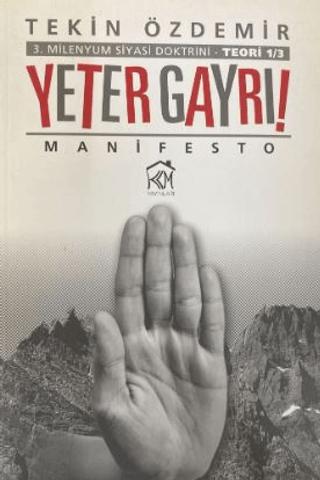 3. Milenyum Siyasi Doktrini Yeter Gayrı!