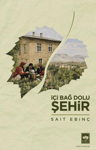 İçi Bağ Dolu Şehir | Ötüken Neşriyat (Ciltsiz) - Resim 1
