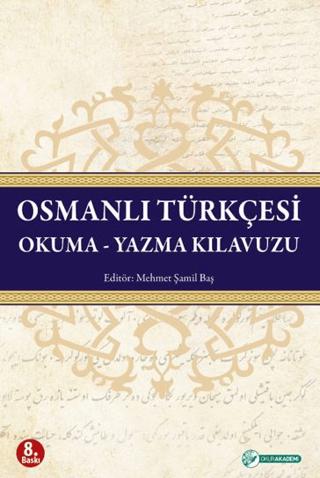 Osmanlı Türkçesi Okuma - Yazma Kılavuzu