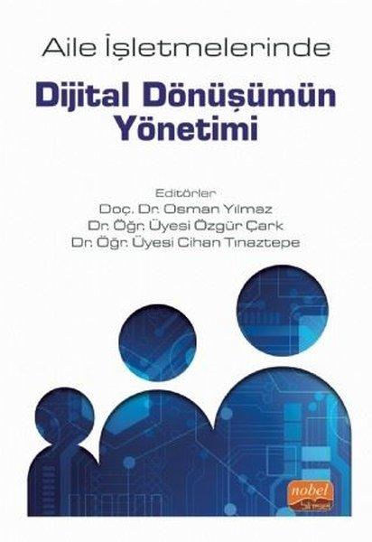 Aile İşletmelerinde Dijital Dönüşümün Yönetimi | Nobel Bilimsel Eserler (İnce Kapak) - Resim 1