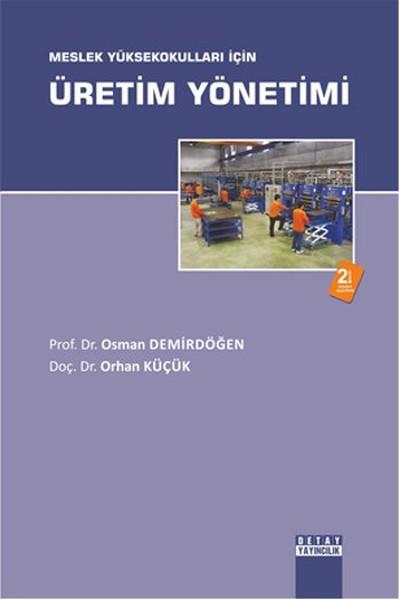 Meslek Yüksekokulları İçin Üretim Yönetimi | Detay Yayıncılık (İnce Kapak) - Resim 1