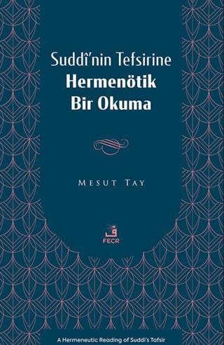 Suddî’nin Tefsirine Hermenötik Bir Okuma | Fecr Yayınları (Ciltsiz) - Resim 1