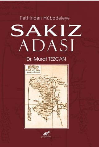 Fethinden Mübadeleye Sakız Adası | Paradigma Akademi Yayınları (Ciltsiz) - Resim 1