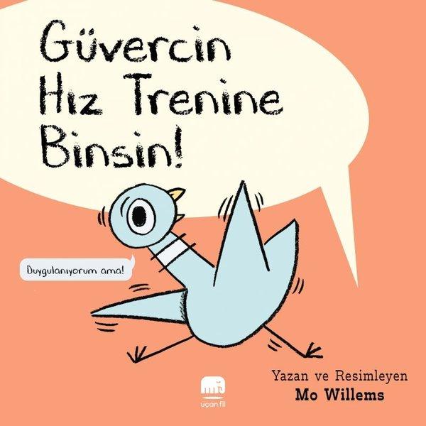 Güvercin Hız Trenine Binsin! | Uçan Fil (İnce Kapak) - Resim 1