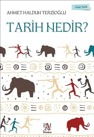 Tarih Nedir? - Genç Tarih Serisi