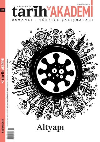 Toplumsal Tarih Akademi Osmanlı Türkiye Çalışmaları Sayı: 2 - Haziran 2023 | Tarih Vakfı Yurt Yayınları - Toplumsal Tarih Dergisi (Ciltsiz) - Resim 1