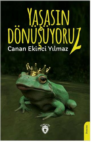 Yaşasın Dönüşüyoruz! | Dorlion Yayınları (Ciltsiz) - Resim 1