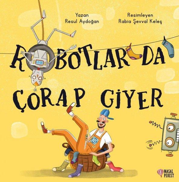 Robotlar da Çorap Giyer | Masalperest (İnce Kapak) - Resim 1