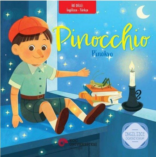 Pinocchio - Pinokyo - İki Dilli: İngilizce - Türkçe - İngilizce Öğreniyorum | Koç Üniversitesi Yayınları (İnce Kapak) - Resim 1