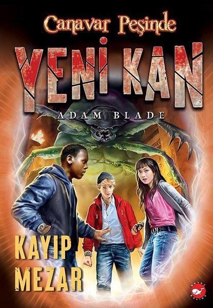Canavar Peşinde - Yeni Kan 3 - Kayıp Mezar | Beyaz Balina Yayınları (İnce Kapak) - Resim 1