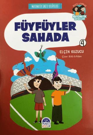 Füyfüyler Sahada - Matematik Ünite Hikayeleri 4 | Martı Çocuk Yayınları (Ciltsiz) - Resim 1