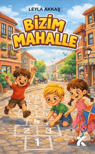 Bizim Mahalle | Kiba Yayımcılık (Ciltsiz) - Resim 1