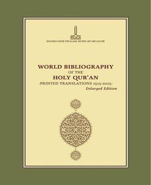 World Bibliography Of The Holy Qur'an - Printed Translations 1515 - 2015 - Enlarged Edition | IRCICA Yayınları (İnce Kapak) - Resim 1