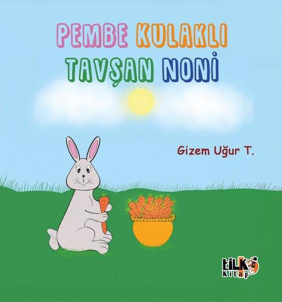 Pembe Kulaklı Tavşan Noni | Tilki Kitap (İnce Kapak) - Resim 1