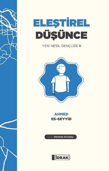 Eleştirel Düşünce - Yeni Nesil Gençliğe 2 | İdrak Yayınları (İnce Kapak) - Resim 1