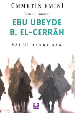Ebu Ubeyde B. El-Cerrah Ümmetin Emini
