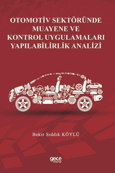 Otomotiv Sektöründe Muayene ve Kontrol Uygulamaları Yapılabilirlik Analizi | Gece Kitaplığı (İnce Kapak) - Resim 1