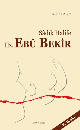 Sadık Halife Hz. Ebu Bekir | Ankara Okulu Yayınları (Ciltsiz) - Resim 1