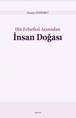 Din Felsefesi Açısından İnsan Doğası | Araştırma Yayınları (Ciltsiz) - Resim 1