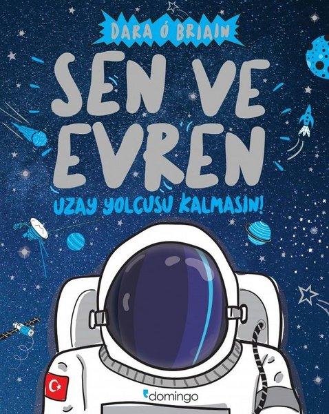 Sen ve Evren - Uzay Yolcusu Kalmasın! | Domingo Yayınevi (İnce Kapak) - Resim 1