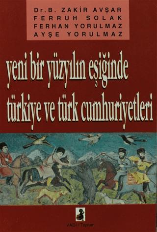 Yeni Bir Yüzyılın Eşiğinde Türkiye Ve Türk Cumhuriyetleri | Vadi Yayınları (Ciltsiz) - Resim 1
