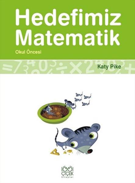 Hedefimiz Matematik - Okul Öncesi | 1001 Çiçek (İnce Kapak) - Resim 1