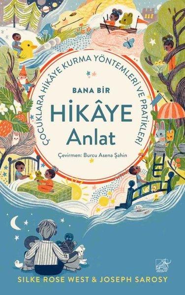 Bana Bir Hikaye Anlat - Çocuklara Hikaye Kurma Yöntemleri ve Pratikleri | Düşbaz (İnce Kapak) - Resim 1