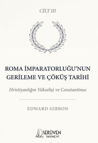 Roma İmparatorluğu’nun Gerileme ve Çöküş Tarihi Üçüncü Cilt | Serüven Yayınevi (Ciltsiz) - Resim 1