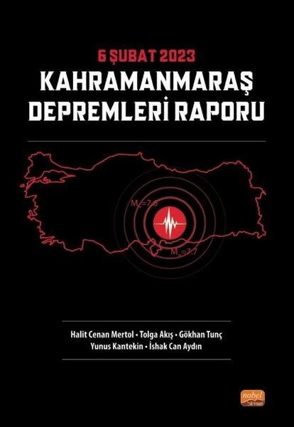 6 Şubat 2023 Kahramanmaraş Depremleri Raporu | Nobel Bilimsel Eserler (İnce Kapak) - Resim 1
