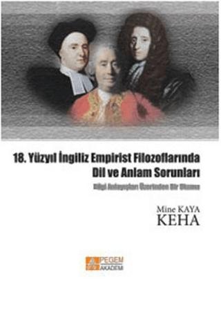 18. Yüzyıl İngiliz Empirist Filozoflarında Dil ve Anlam Sorunları | Pegem Akademi Yayıncılık (Ciltsiz) - Resim 1