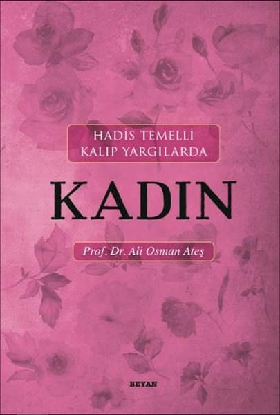 Hadis Temelli Kalıp Yargılarda Kadın | Beyan Yayınları (İnce Kapak) - Resim 1