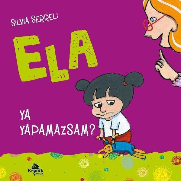 Ya Yapamazsam? - Ela 4 | Kronik Kitap (İnce Kapak) - Resim 1
