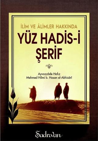 İlim ve Alimler Hakkında Yüz Hadis-i Şerif | Hacegan Yayıncılık (Ciltsiz) - Resim 1