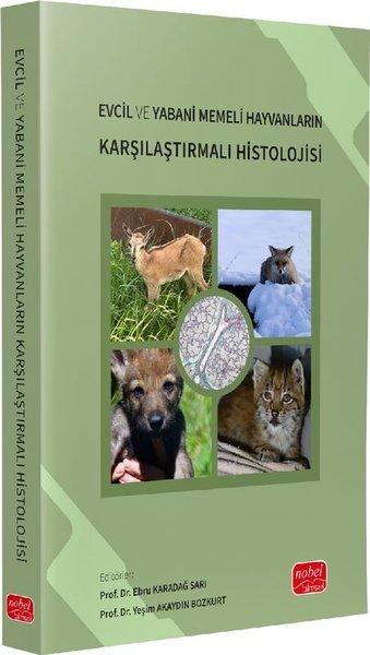 Evcil ve Yabani Memeli Hayvanların Karşılaştırmalı Histolojisi | Nobel Bilimsel Eserler (İnce Kapak) - Resim 1