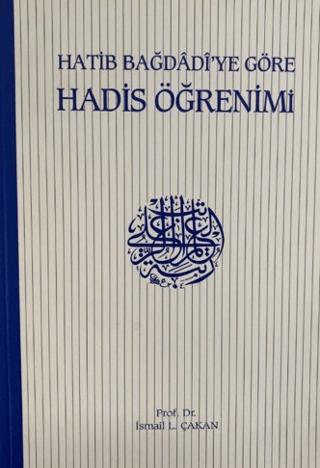 Hatip Bağdadi’ye Göre Hadis Öğrenimi