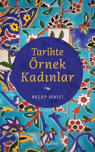 Tarihte Örnek Kadınlar | Kitap Arası (Ciltsiz) - Resim 1