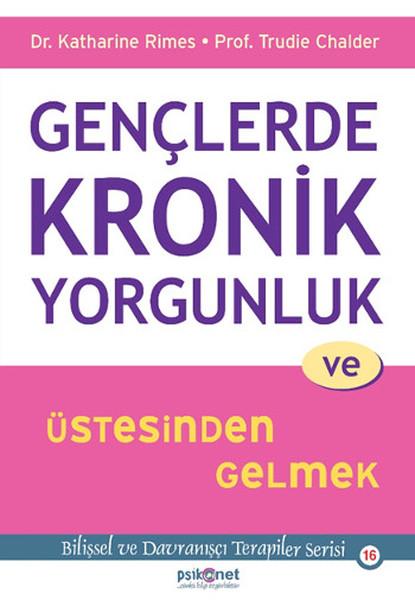 Gençlerde Kronik Yorgunluk ve Üstesinden Gelmek | Psikonet (İnce Kapak) - Resim 1