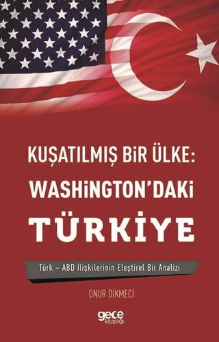 Kuşatılmış Bir Ülke: Washington'daki Türkiye | Gece Kitaplığı (Ciltsiz) - Resim 1
