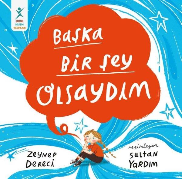 Başka Bir Şey Olsaydım | Çocuk Gelişimi Yayınları (İnce Kapak) - Resim 1