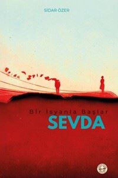 Bir İsyanla Başlar Sevda | Evrensel Kültür Yayınları (İnce Kapak) - Resim 1