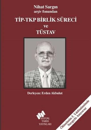 Tip - Tkp Birlik Süreci ve Tüsav | Sosyal Tarih Yayınları (Ciltsiz) - Resim 1