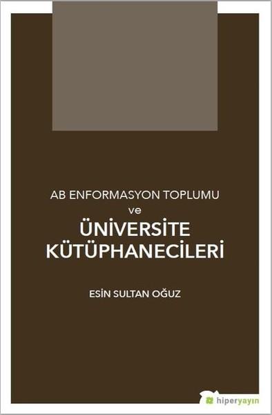 AB Enformasyon Toplumu ve Üniversite Kütüphanecileri | Hiperlink (İnce Kapak) - Resim 1