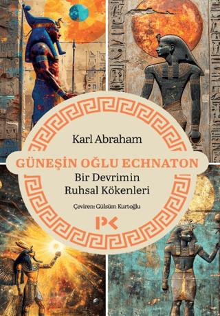 Güneşin Oğlu Echnaton - Bir Devrimin Ruhsal Kökenleri | Profil Kitap (Ciltsiz) - Resim 1