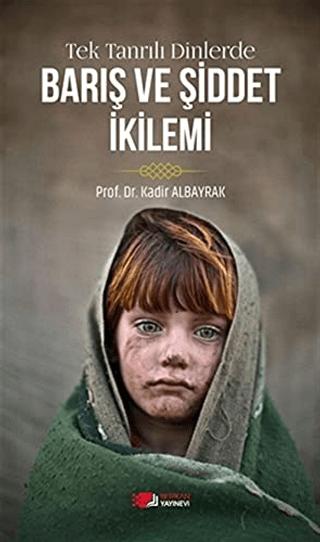 Tek Tanrılı Dinlerde Barış ve Şiddet İkilemi | Berikan Yayınevi (Ciltsiz) - Resim 1