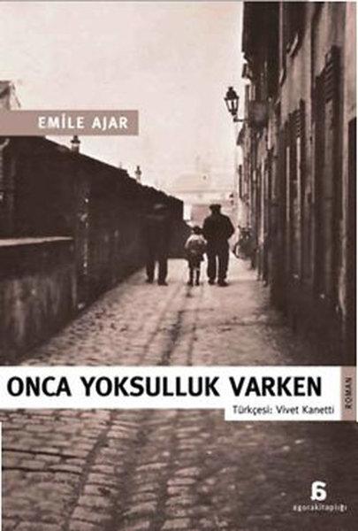 Onca Yoksulluk Varken | Agora Kitaplığı (İnce Kapak) - Resim 1