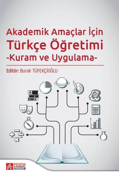 Akademik Amaçlar İçin Türkçe Öğretimi - Kuram ve Uygulama | Pegem Akademi Yayıncılık (İnce Kapak) - Resim 1