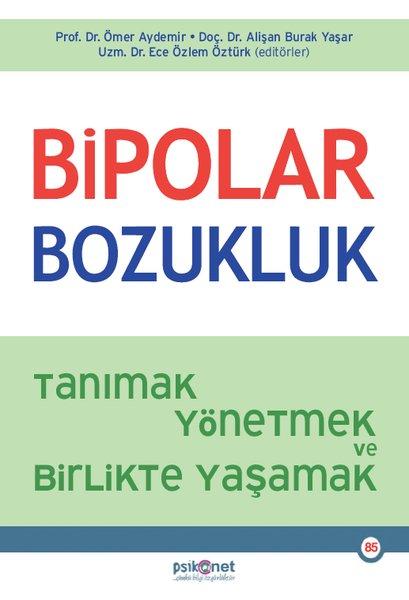 Bipolar Bozukluk - Tanımak Yönetmek ve Birlikte Yaşamak | Psikonet (İnce Kapak) - Resim 1