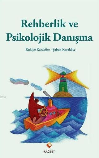 Rehberlik Ve Psikolojik Danışma | Rağbet Yayınları (Ciltsiz) - Resim 1
