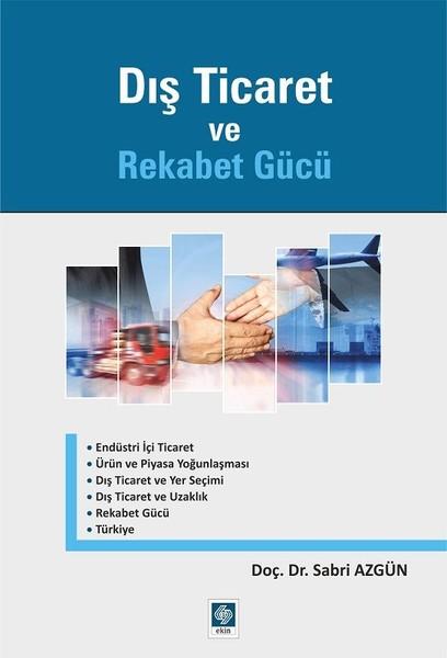 Dış Ticaret ve Rekabet Gücü | Ekin Basım Yayın (İnce Kapak) - Resim 1